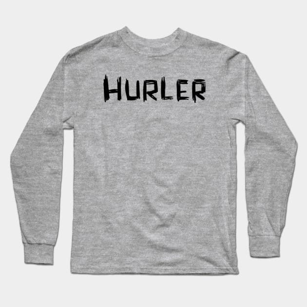 Handwriting Irish Sports Hurling Player, Hurler Long Sleeve T-Shirt by badlydrawnbabe